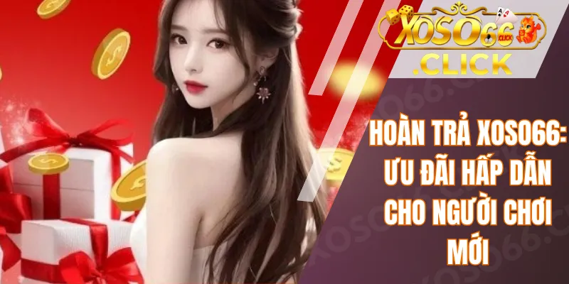 Hoàn Trả Xoso66