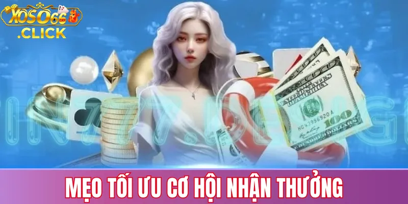 Thưởng Nạp Lần Đầu Xoso66: Hướng Dẫn Nhận Quà Khủng 3 Mẹo tối ưu cơ hội nhận thưởng