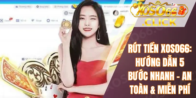 Rút tiền Xoso66