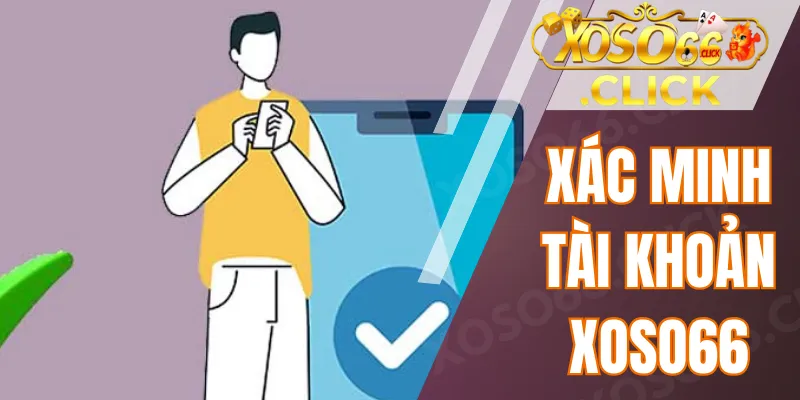 Xác minh tài khoản xoso66