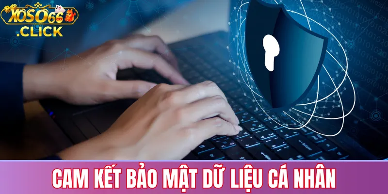 Chính Sách Bảo Mật Xoso66 – Bảo Vệ Thông Tin Tuyệt Đối 2 Cam Kết Bảo Mật Dữ Liệu Cá Nhân