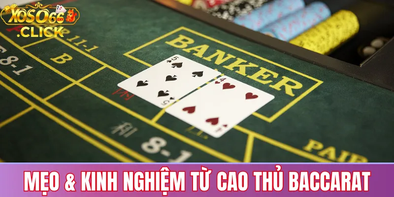 Baccarat Xoso66: Hướng dẫn chơi & chiến lược thắng 2025 3 Mẹo & kinh nghiệm từ cao thủ Baccarat Xoso66