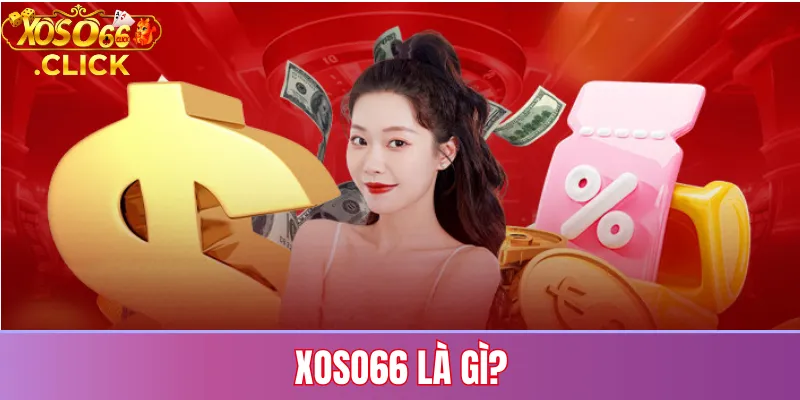 Xoso66 Là Gì?